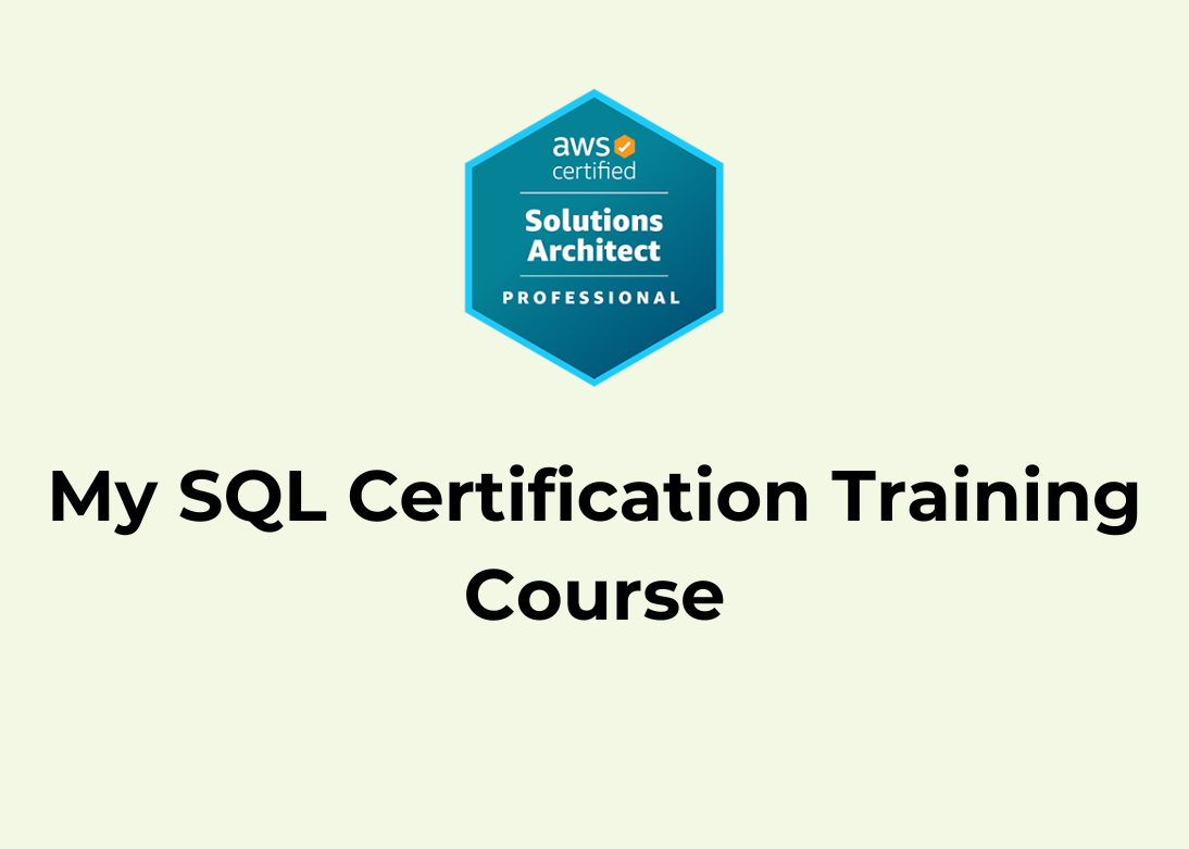 My SQL Certification Training Course